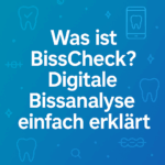 Textgrafik mit der Aufschrift „Was ist BissCheck? Digitale Bissanalyse einfach erklärt“ auf blauem Hintergrund mit Zahn-Symbolen.